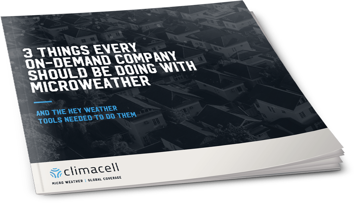 3 Things Every On-Demand Company Should be Doing with Microweather | ClimaCell | Micro Weather. Global Coverage.